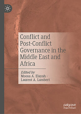 Livre Relié Conflict and Post-Conflict Governance in the Middle East and Africa de 