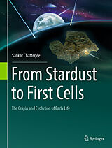 E-Book (pdf) From Stardust to First Cells von Sankar Chatterjee