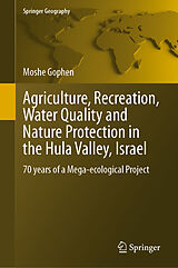 eBook (pdf) Agriculture, Recreation, Water Quality and Nature Protection in the Hula Valley, Israel de Moshe Gophen