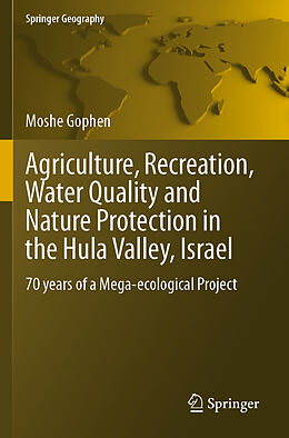 Couverture cartonnée Agriculture, Recreation, Water Quality and Nature Protection in the Hula Valley, Israel de Moshe Gophen