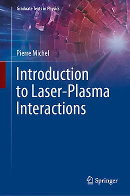 E-Book (pdf) Introduction to Laser-Plasma Interactions von Pierre Michel