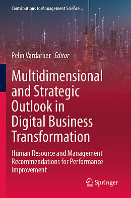 Couverture cartonnée Multidimensional and Strategic Outlook in Digital Business Transformation de 