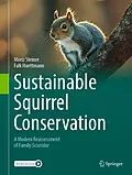 E-Book (pdf) Sustainable Squirrel Conservation von Moriz Steiner, Falk Huettmann