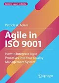 E-Book (pdf) Agile in ISO 9001 von Patricia A. Adam