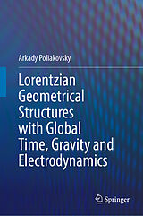 eBook (pdf) Lorentzian Geometrical Structures with Global Time, Gravity and Electrodynamics de Arkady Poliakovsky