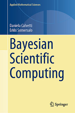 Livre Relié Bayesian Scientific Computing de Erkki Somersalo, Daniela Calvetti