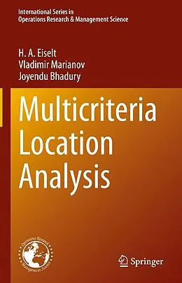 E-Book (pdf) Multicriteria Location Analysis von H. A. Eiselt, Vladimir Marianov, Joyendu Bhadury