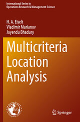 Couverture cartonnée Multicriteria Location Analysis de H. A. Eiselt, Joyendu Bhadury, Vladimir Marianov