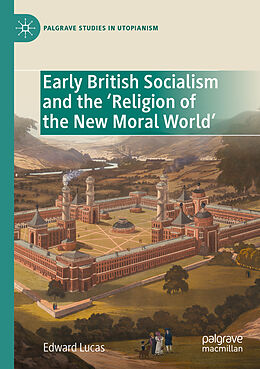 Couverture cartonnée Early British Socialism and the  Religion of the New Moral World  de Edward Lucas