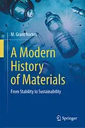 E-Book (pdf) A Modern History of Materials von M. Grant Norton