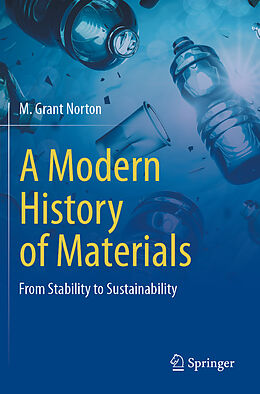 Couverture cartonnée A Modern History of Materials de M. Grant Norton