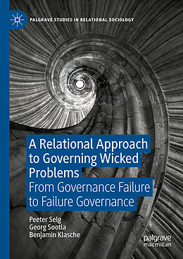 Livre Relié A Relational Approach to Governing Wicked Problems de Peeter Selg, Benjamin Klasche, Georg Sootla