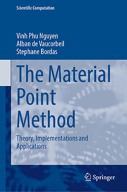 Livre Relié The Material Point Method de Vinh Phu Nguyen, Stephane Bordas, Alban de Vaucorbeil