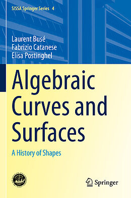 Couverture cartonnée Algebraic Curves and Surfaces de Laurent Busé, Elisa Postinghel, Fabrizio Catanese