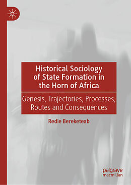 Livre Relié Historical Sociology of State Formation in the Horn of Africa de Redie Bereketeab