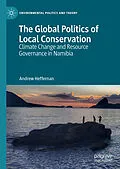 E-Book (pdf) The Global Politics of Local Conservation von Andrew Heffernan
