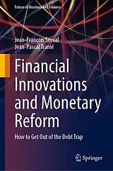 Fester Einband Financial Innovations and Monetary Reform von Jean-François Serval, Jean-Pascal Tranié