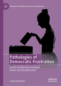 Livre Relié Pathologies of Democratic Frustration de Sarah Harrison