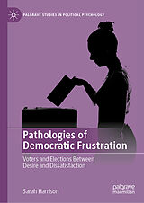 eBook (pdf) Pathologies of Democratic Frustration de Sarah Harrison