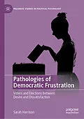 E-Book (pdf) Pathologies of Democratic Frustration von Sarah Harrison