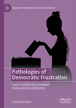 eBook (pdf) Pathologies of Democratic Frustration de Sarah Harrison