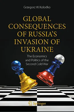 E-Book (pdf) Global Consequences of Russia's Invasion of Ukraine von Grzegorz W. Kolodko