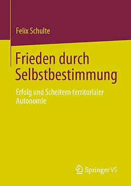E-Book (pdf) Frieden durch Selbstbestimmung von Felix Schulte
