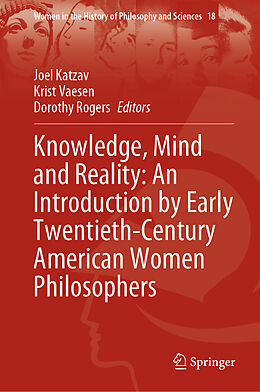 Livre Relié Knowledge, Mind and Reality: An Introduction by Early Twentieth-Century American Women Philosophers de 