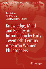 eBook (pdf) Knowledge, Mind and Reality: An Introduction by Early Twentieth-Century American Women Philosophers de 