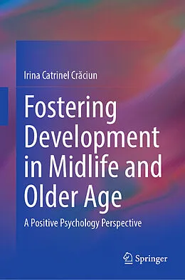 E-Book (pdf) Fostering Development in Midlife and Older Age von Irina Catrinel Craciun