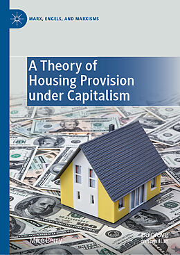 Livre Relié A Theory of Housing Provision under Capitalism de Mike Berry