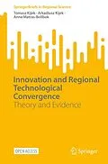 E-Book (pdf) Innovation and Regional Technological Convergence von Tomasz Kijek, Arkadiusz Kijek, Anna Matras-Bolibok