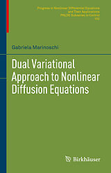 E-Book (pdf) Dual Variational Approach to Nonlinear Diffusion Equations von Gabriela Marinoschi