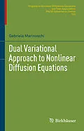 E-Book (pdf) Dual Variational Approach to Nonlinear Diffusion Equations von Gabriela Marinoschi