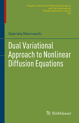 E-Book (pdf) Dual Variational Approach to Nonlinear Diffusion Equations von Gabriela Marinoschi