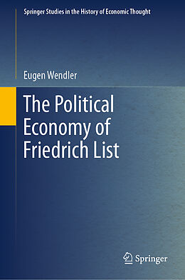 Livre Relié The Political Economy of Friedrich List de Eugen Wendler