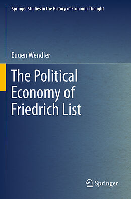 Couverture cartonnée The Political Economy of Friedrich List de Eugen Wendler