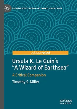 E-Book (pdf) Ursula K. Le Guin's "A Wizard of Earthsea" von Timothy S. Miller
