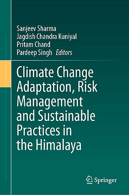 Livre Relié Climate Change Adaptation, Risk Management and Sustainable Practices in the Himalaya de 