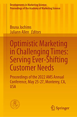 Fester Einband Optimistic Marketing in Challenging Times: Serving Ever-Shifting Customer Needs von 
