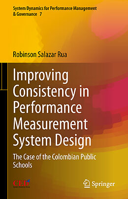 Livre Relié Improving Consistency in Performance Measurement System Design de Robinson Salazar Rua