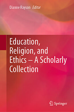 Livre Relié Education, Religion, and Ethics   A Scholarly Collection de 