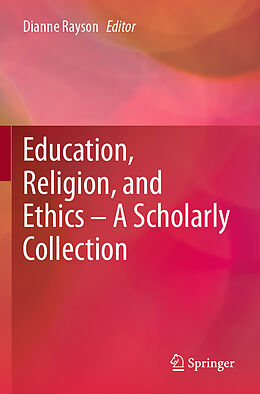 Couverture cartonnée Education, Religion, and Ethics   A Scholarly Collection de 