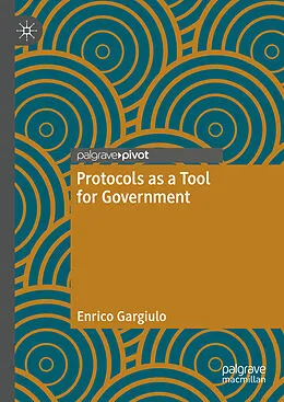 E-Book (pdf) Protocols as a Tool for Government von Enrico Gargiulo