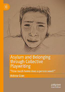 E-Book (pdf) Asylum and Belonging through Collective Playwriting von Helene Grøn
