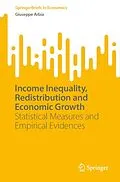E-Book (pdf) Income Inequality, Redistribution and Economic Growth von Giuseppe Arbia