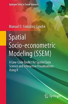 E-Book (pdf) Spatial Socio-econometric Modeling (SSEM) von Manuel S. González Canché
