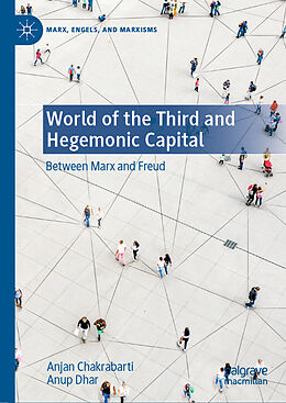 Livre Relié World of the Third and Hegemonic Capital de Anup Dhar, Anjan Chakrabarti