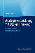 E-Book (pdf) Strategieentwicklung mit Design Thinking von Claude Diderich