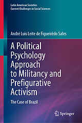 E-Book (pdf) A Political Psychology Approach to Militancy and Prefigurative Activism von André Luis Leite de Figueirêdo Sales